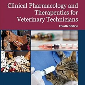 Test Bank Clinical Pharmacology and Therapeutics for Veterinary Technicians 4th edition by Robert L. Bill