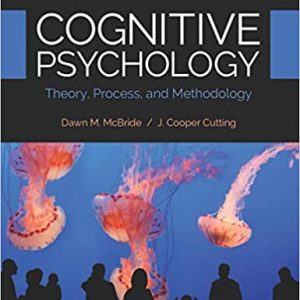 Test Bank Cognitive Psychology Theory Process and Methodology 2nd Edition by Dawn M. McBride