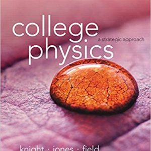 Test Bank College Physics A Strategic Approach Technology Update Plus Mastering Physics 3rd Edition by Knight