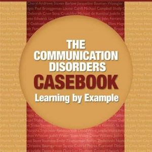 Test Bank Communication Disorders Casebook The Learning by Example 1st Edition by Shelly S. Chabon