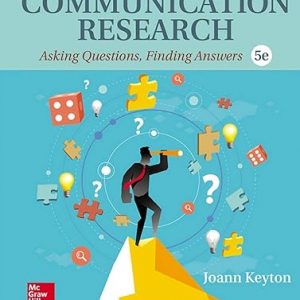 Test Bank Communication Research Asking Questions Finding Answers 5th Edition by Joann Keyto