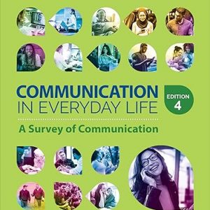 Test Bank Communication in Everyday Life A Survey of Communication 4th Edition by Steve Duck