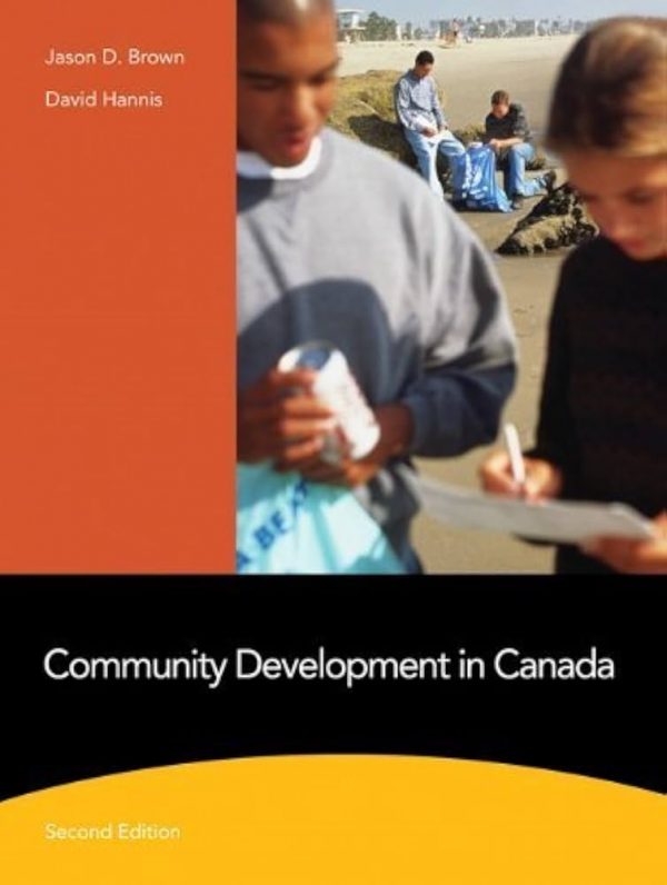 Test Bank Community Development in Canada 2nd Edition by Jason D. Brown