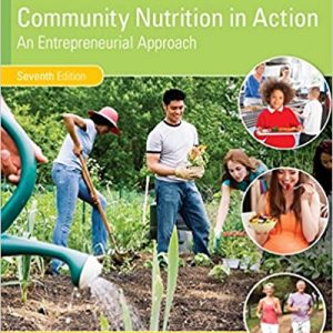 Test Bank Community Nutrition in Action An Entrepreneurial Approach 7th Edition by Marie A. Boyle