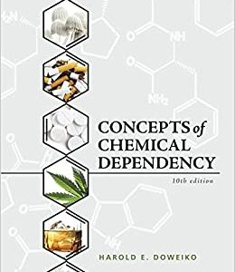 Test Bank Concepts of Chemical Dependency 10th Edition by Harold E. Doweiko