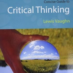 Test Bank Concise Guide to Critical Thinking 1st Edition by Lewis Vaughn