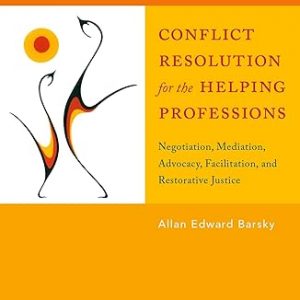 Test Bank Conflict Resolution for the Helping Professions 3rd Edition by Allan Barsky