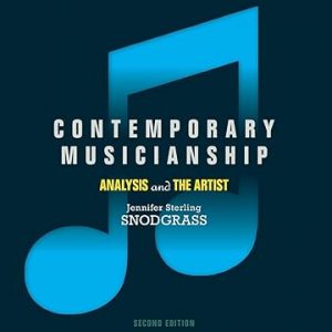 Test Bank Contemporary Musicianship Analysis and the Artist 2nd Edition by Jennifer Snodgrass