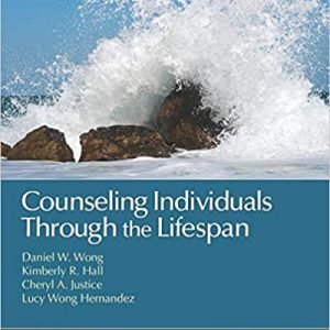 Test Bank Counseling Individuals Through the Lifespan Counseling and Professional Identity 1st Edition by Daniel W. Wong