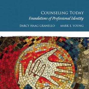 Test Bank Counseling Today Foundations of Professional Identity1st Edition by Darcy H Granello