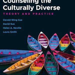 Test Bank Counseling the Culturally Diverse Theory and Practice 8th Edition by Derald Wing Sue