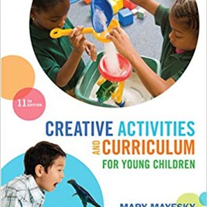 Test Bank Creative Activities and Curriculum for Young Children 11th Edition by Mary Mayesky