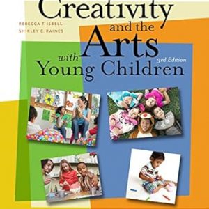 Test Bank Creativity and the Arts with Young Children 3rd Edition by Rebecca Isbell