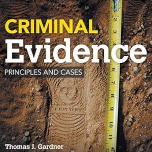 Test Bank Criminal Evidence Principles and Cases 9th Edition by Thomas J. Gardner