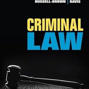 Test Bank Criminal Law 1st Edition by Katheryn Russell Brown and Angela J. Davis