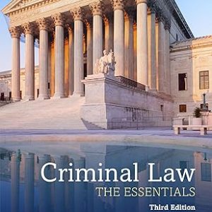 Test Bank Criminal Law The Essentials 3rd Edition by Sue Titus Reid