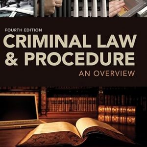 Test Bank Criminal Law and Procedure An Overview 4th Edition by Ronald J. Bacigal