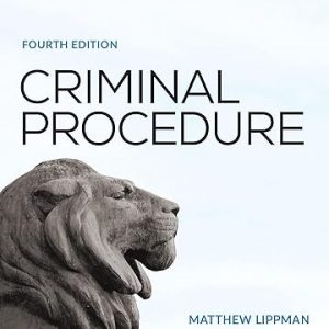 Test Bank Criminal Procedure 4th edition by Matthew Lippman