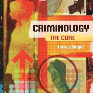 Test Bank Criminology The Core 6th Edition by Larry J. Siegel