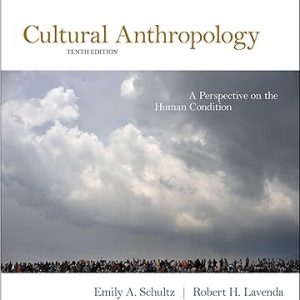 Test Bank Cultural Anthropology A Perspective on the Human Condition 10th Edition by Emily A. Schultz