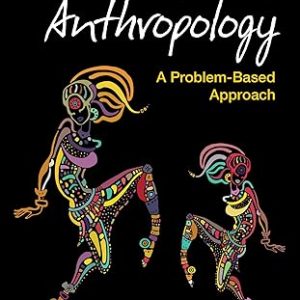 Test Bank Cultural Anthropology A Problem Based Approach 8th Edition by Richard H. Robbins