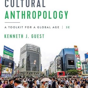 Test Bank Cultural Anthropology A Toolkit for a Global Age Third Edition by Kenneth J Guest