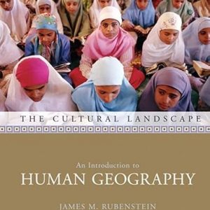 Test Bank Cultural Landscape The An Introduction to Human Geography 9th Edition by James M. Rubenstein