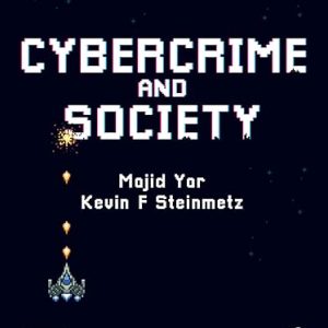 Test Bank Cybercrime and Society 3rd Edition Majid Yar