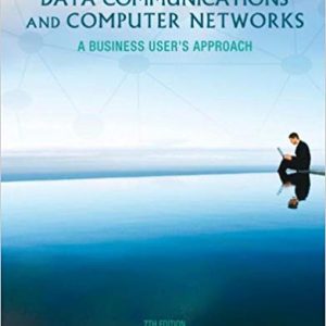 Test Bank Data Communications and Computer Networks A Business Users Approach 7th Edition by Curt White