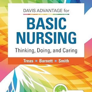 Test Bank Davis Advantage for Basic Nursing Thinking Doing and Caring 3rd Edition Leslie S. Treas