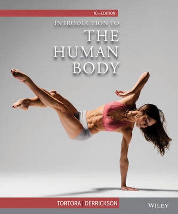 Test Bank Derrickson Introduction to the Human Body 10th Edition by Tortora