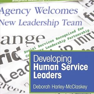 Test Bank Developing Human Service Leaders 1st Edition by Deborah Harley McClaskey