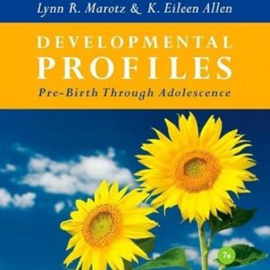 Test Bank Developmental Profiles Pre Birth Through Adolescence 7th Edition by Lynn R. Marotz