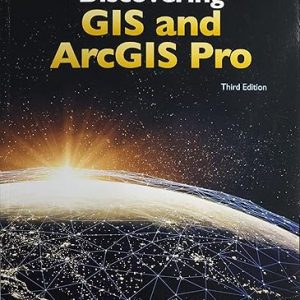 Test Bank Discovering GIS and ArcGIS Pro 3rd Edition by Bradley A. Shellito