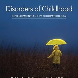 Test Bank Disorders of Childhood Development and Psychopathology 3rd Edition by Robin Hornik Parritz