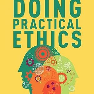 Test Bank Doing Practical Ethics 1st Edition by Ian Stoner