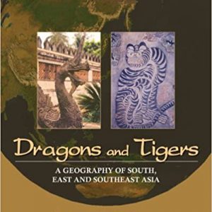 Test Bank Dragons and Tigers A Geography of South East and Southeast Asia 3rd Edition by Barbara A. Weightman