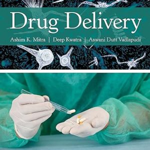 Test Bank Drug Delivery 1st Edition by Ashim K. Mitra