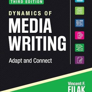 Test Bank Dynamics of Media Writing Adapt and Connect 3rd Edition by Vincent F. Filak