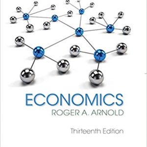 Test Bank Economics 13th Edition by Roger A. Arnold