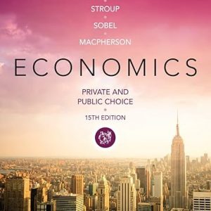 Test Bank Economics Private and Public Choice 15th Edition by James D. Gwartney