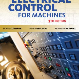 Test Bank Electrical Control for Machines 7th Edition by Diane Lobsiger