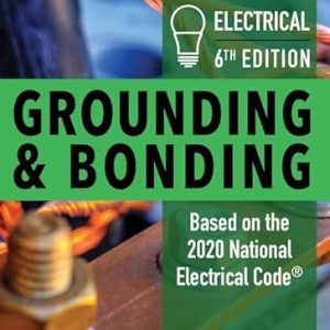 Test Bank Electrical Grounding and Bonding 6th Edition by Phil Simmons