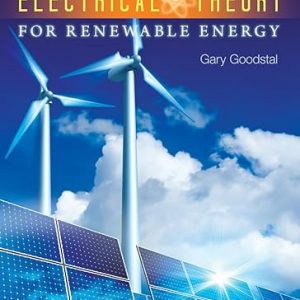 Test Bank Electrical Theory for Renewable Energy 1st Edition by Gary Goodstal