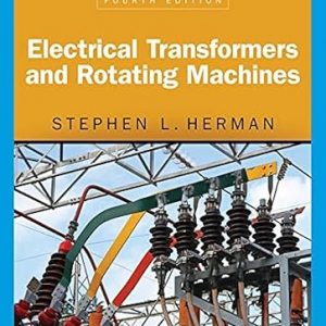 Test Bank Electrical Transformers and Rotating Machines 4th Edition by Stephen L. Herman