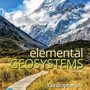 Test Bank Elemental Geosystems 9th Edition by Robert W. Christopherson Ginger Birkeland