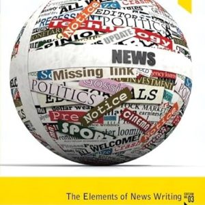 Test Bank Elements of News Writing 3rd Edition by James W. Kershner