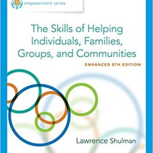 Test Bank Empowerment Series The Skills of Helping Individuals Families Groups and Communities Enhanced 8th Edition by Lawrence Shulman