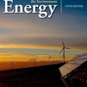 Test Bank Energy Its Use and the Environment 5th Edition by Roger A. Hinrichs