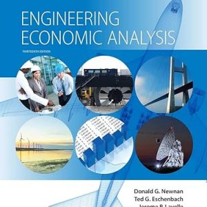 Test Bank Engineering Economic Analysis 13th Edition by Donald G. Newnan